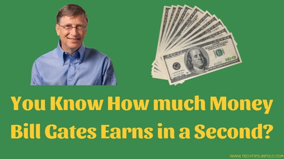 how much does bill gates make in a second
