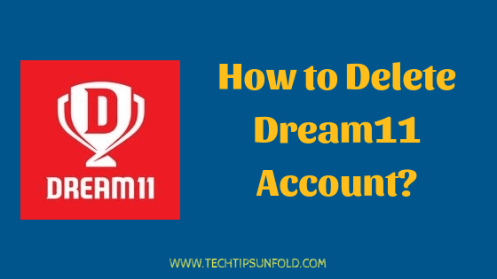 how to delete dream11 account